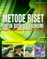Image of Metode Riset untuk Bisnis & Ekonomi Edisi 4 : Bagaimana Meneliti dan Menulis Tesis