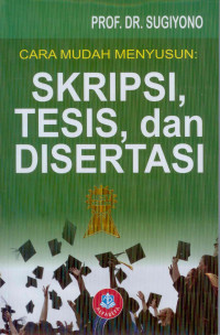 Image of Cara Mudah Menyusun Skripsi, Tesis dan Disertasi