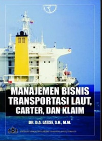 Image of Manajemen Bisnis Transportasi Laut, Carter, dan Klaim