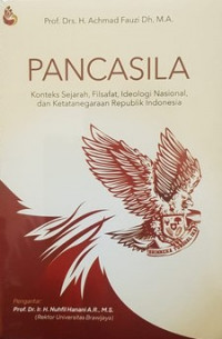 Image of PANCASILA : Konteks sejarah, Filsafat, Ideologi Nasional, dan Ketatanegaraan Republik Indonesia