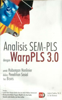 Image of Analisis SEM-PLS dengan WarpPLS 3.0 : untuk Hubungan Nonlinier dalam Penelitian Sosial dan Bisnis