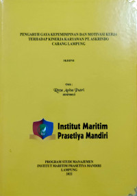 Image of Pengaruh Gaya Kepemimpinan dan Motivasi Kerja terhadap Kinerja Karyawan PT. Askrindo Cabang Lampung