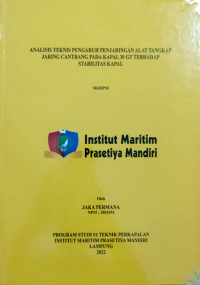 Image of Analisis Teknis Pengaruh Penjaringan Alat Tangkap Jaring Cantrang pada Kapal 30 GT terhadap Stabilitas Kapal