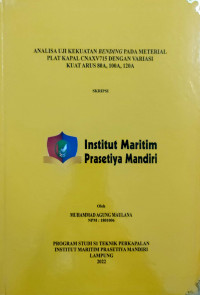 Image of Analisa Uji Kekuatan Bending pada Material Plat Kapal CNAXV715 dengan Variasi Kuat Arus 80A, 100A, 120A