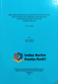 Image of Mekanisme Pembayaran Pajak Bumi dan Bangunan (PBB) Setelah Pemecahan Sertifikat Hak Milik pada Konsumen di PT. Bumi Jaya Madani Lampung Selatan