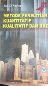 Image of Metode Penelitian Bisnis : Pendekatan Kuantitatif, Kualitatif dan R&D