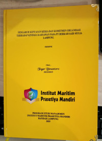 Image of Pengaruh Kepuasan Kerja Dan Komitmen Organisasi Terhadap Kinerja Karyawan Pada PT Berkah Said Mulia Lampung