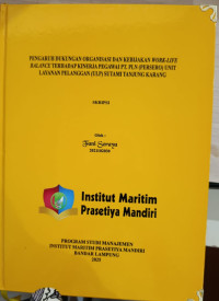 Image of Pengaruh Dukungan Organisasi Dan Kebijakan WORK-LIFE BALANCE Terhadap Kinerja Pegawai PT.PLN (PERSERO) Unit Layanan Pelanggan (ULP) Sutami Tanjung Karang