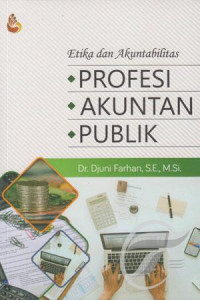 Image of Etika dan Akuntabilitas Profesi Akuntan Publik