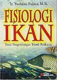Image of Fisiologi Ikan : Dasar Pengembangan Teknik Perikanan