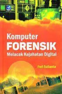 Image of Komputer Forensik: Melacak Kejahatan Digital