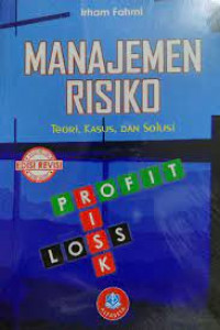 Image of Manajemen Risiko : Teori, Kasus, dan Solusi