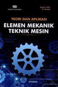Image of Teori dan Aplikasi Elemen Mekanik Teknik Mesin